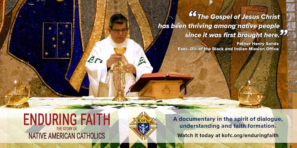 DOCUMENTARY 'ENDURING FAITH: THE STORY OF NATIVE AMERICAN CATHOLICS'