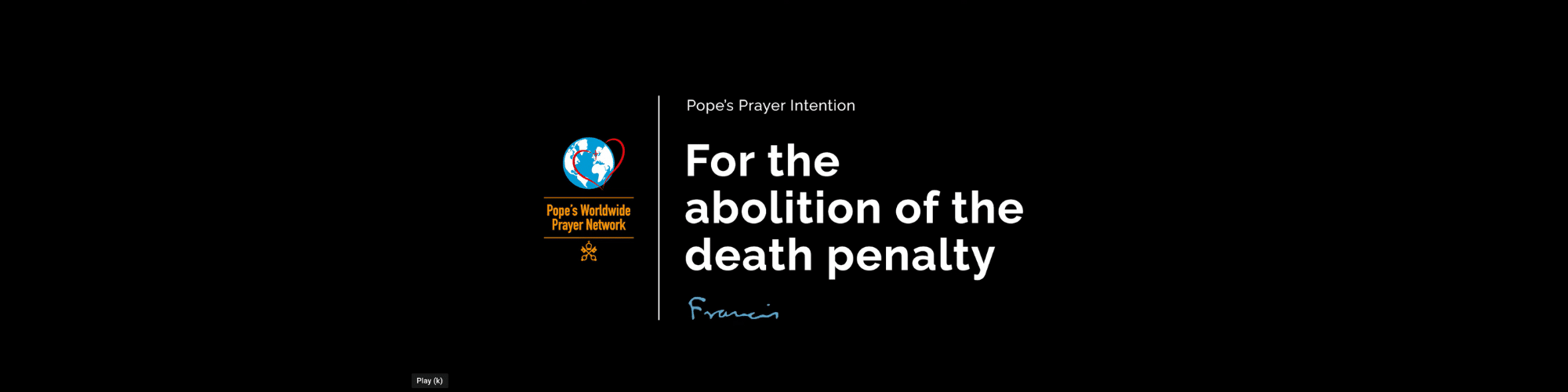 Pope's Prayer Intention for the Abolution of the Death Penalty