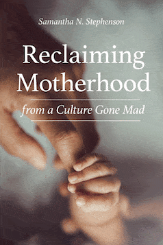 Reclaiming Motherhood