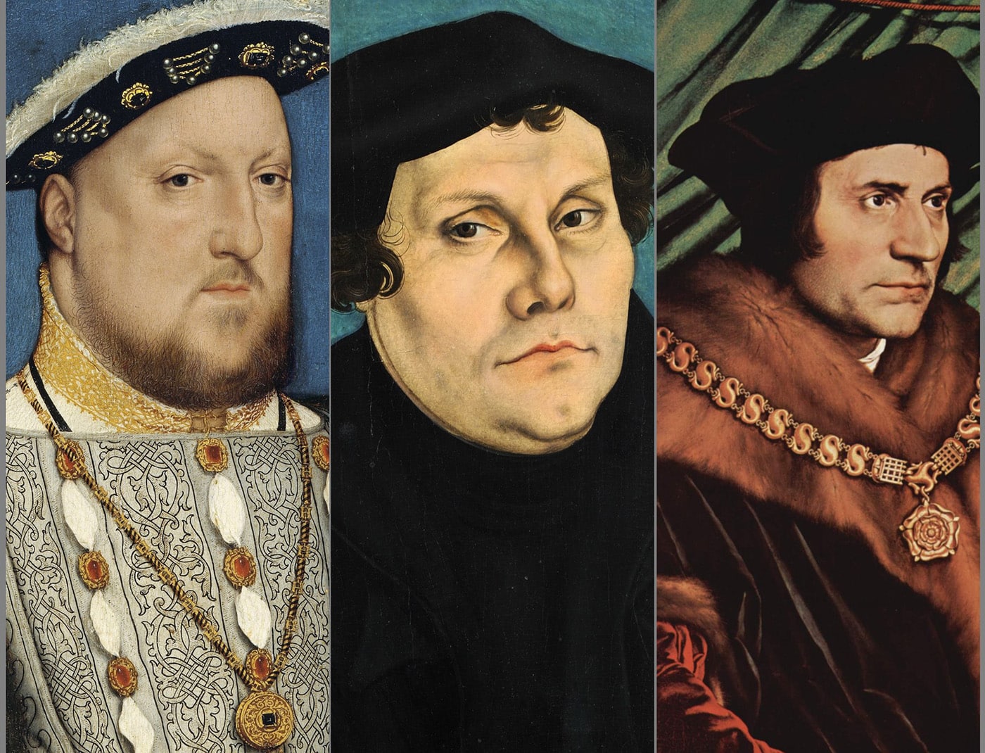 HENRY VIII, MARTIN LUTHER, ST. THOMAS MOORE