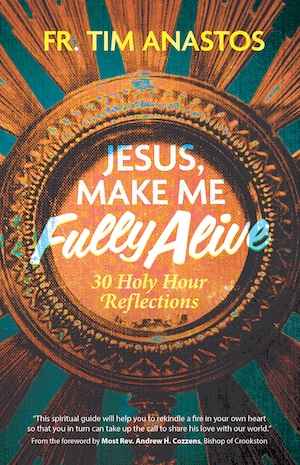 Jesus Make Me Fully Alive