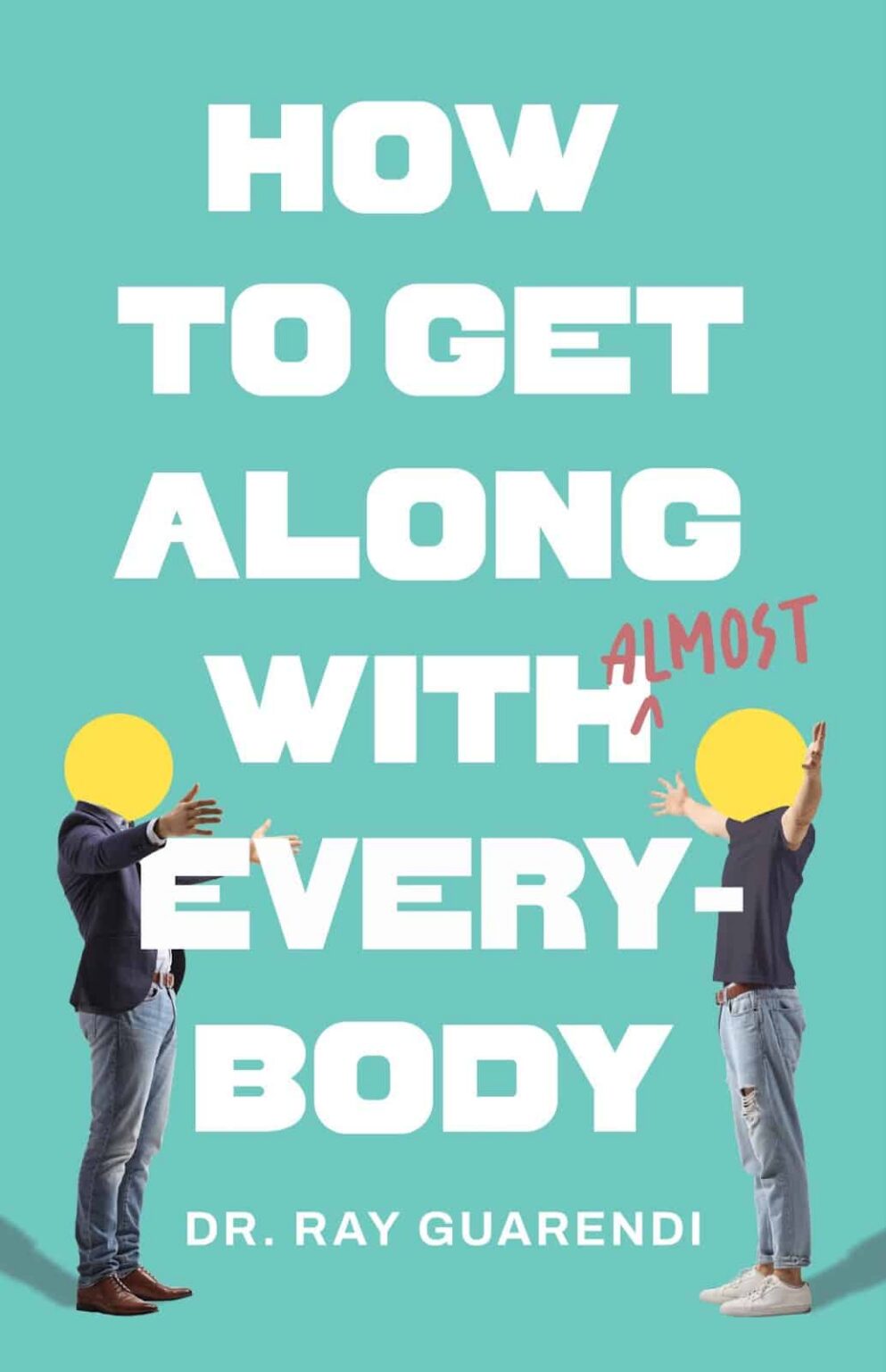 New book teaches 'How to Get Along with Almost Everybody'
